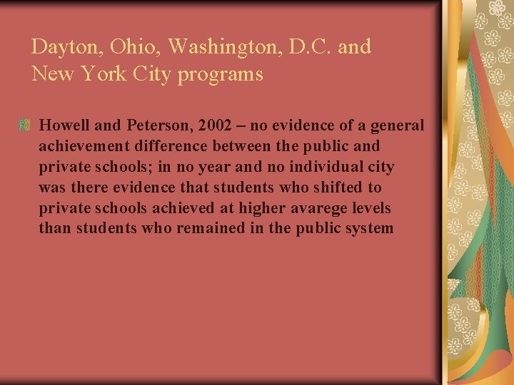 Dayton, Ohio, Washington, D. C. and New York City programs Howell and Peterson, 2002