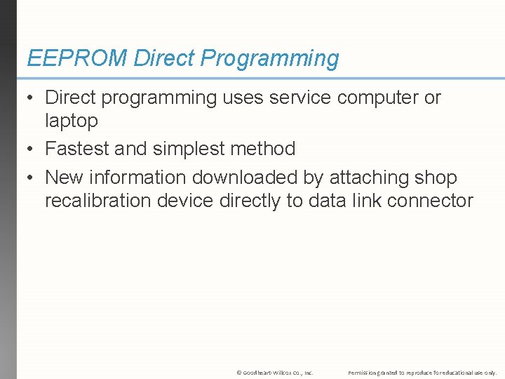 EEPROM Direct Programming • Direct programming uses service computer or laptop • Fastest and