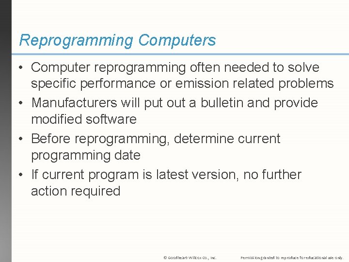 Reprogramming Computers • Computer reprogramming often needed to solve specific performance or emission related
