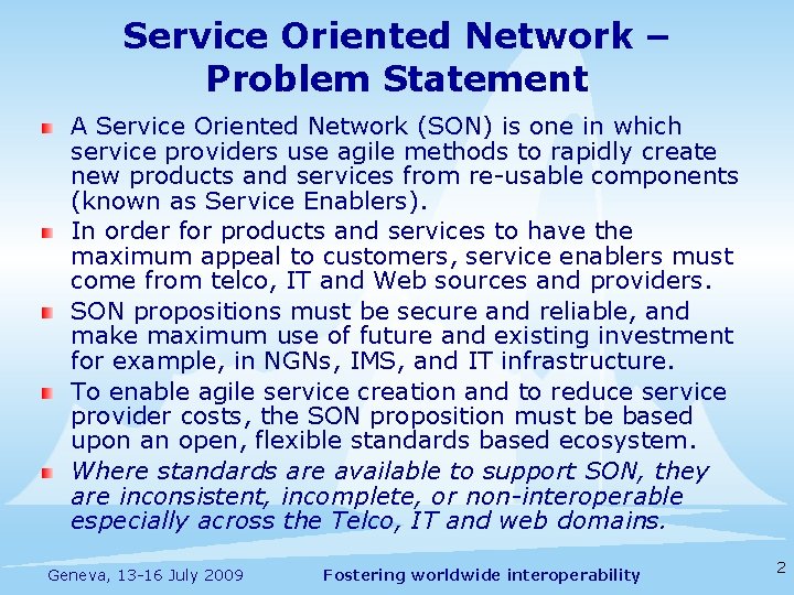 Service Oriented Network – Problem Statement A Service Oriented Network (SON) is one in