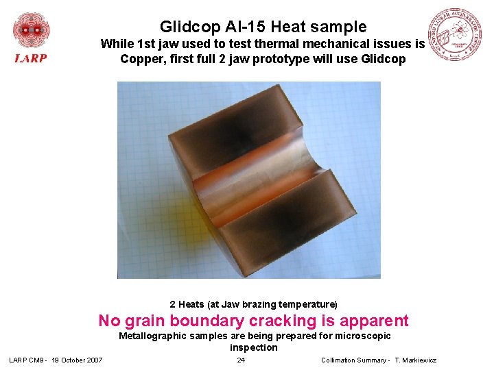 Glidcop Al-15 Heat sample While 1 st jaw used to test thermal mechanical issues