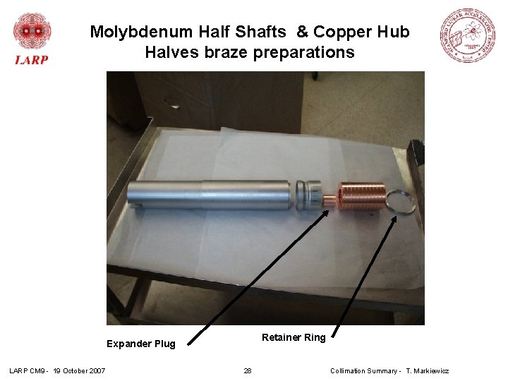 Molybdenum Half Shafts & Copper Hub Halves braze preparations Retainer Ring Expander Plug LARP