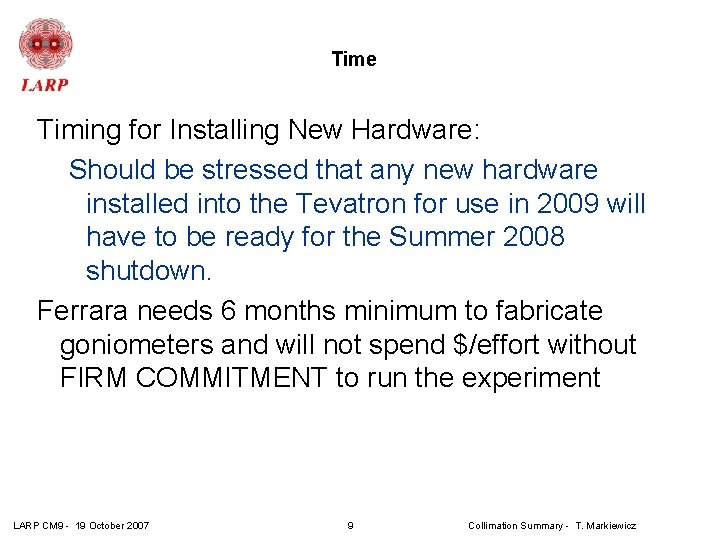 Time Timing for Installing New Hardware: Should be stressed that any new hardware installed