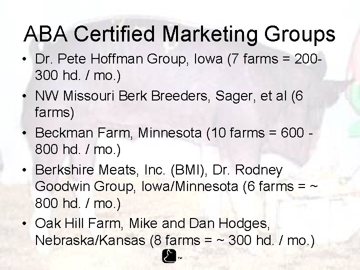 ABA Certified Marketing Groups • Dr. Pete Hoffman Group, Iowa (7 farms = 200300