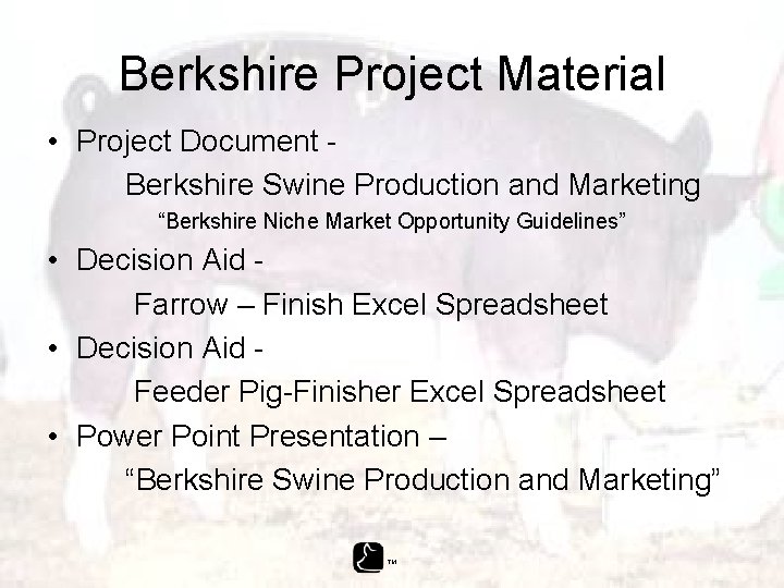 Berkshire Project Material • Project Document Berkshire Swine Production and Marketing “Berkshire Niche Market