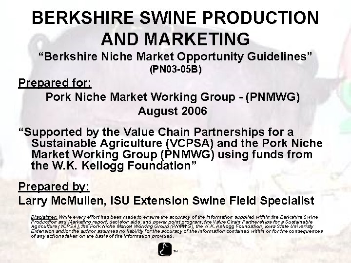 BERKSHIRE SWINE PRODUCTION AND MARKETING “Berkshire Niche Market Opportunity Guidelines” (PN 03 -05 B)