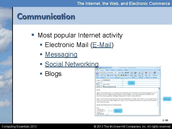 The Internet, the Web, and Electronic Commerce § Most popular Internet activity § §