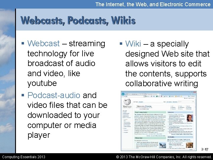 The Internet, the Web, and Electronic Commerce § Webcast – streaming technology for live