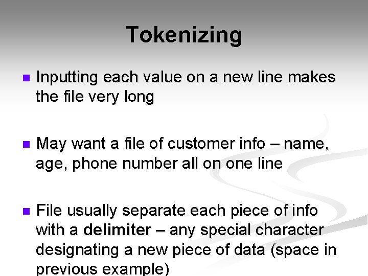 Tokenizing n Inputting each value on a new line makes the file very long