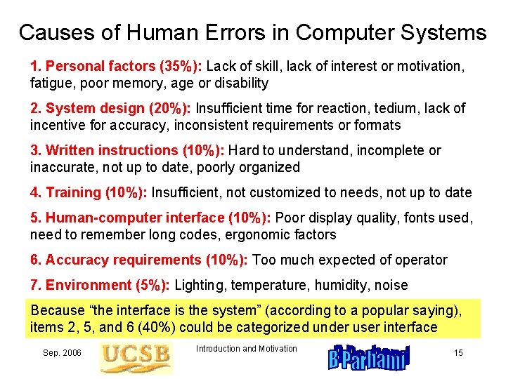 Causes of Human Errors in Computer Systems 1. Personal factors (35%): Lack of skill,