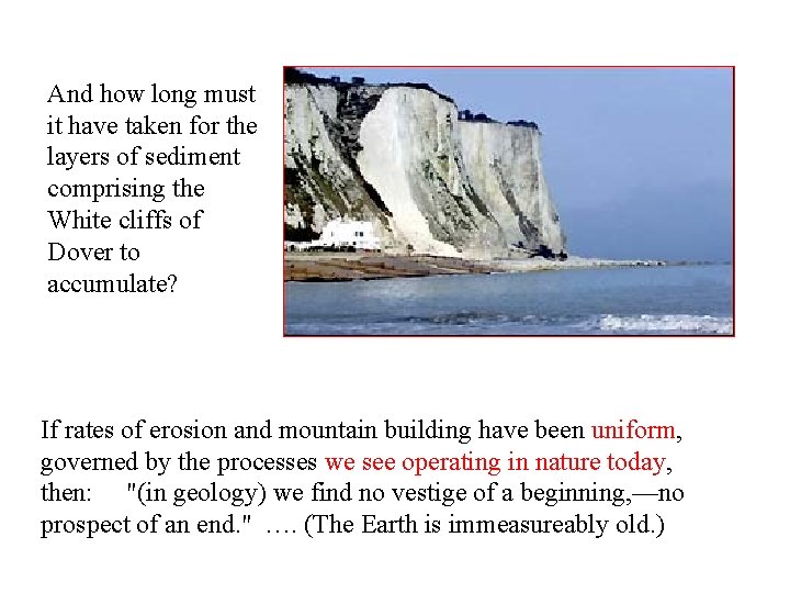 And how long must it have taken for the layers of sediment comprising the
