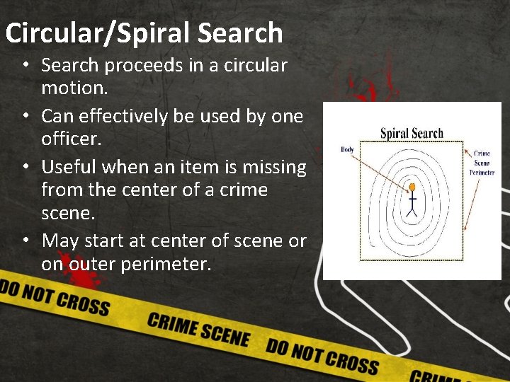 Circular/Spiral Search • Search proceeds in a circular motion. • Can effectively be used