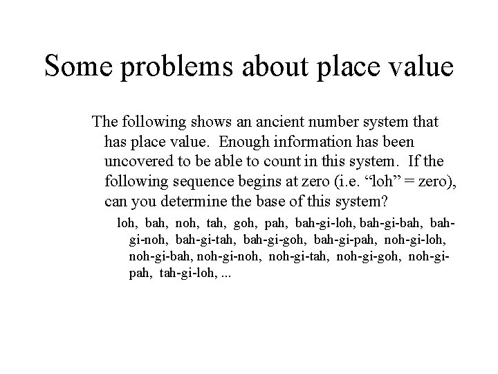 Some problems about place value The following shows an ancient number system that has