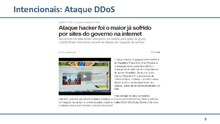 Intencionais: Ataque DDo. S 9 Intencionais: Ataque DDo. S 9