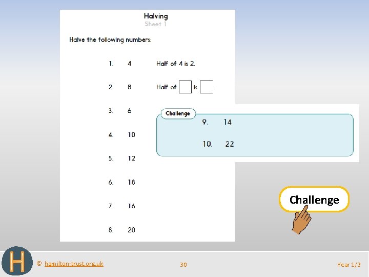 Challenge © hamilton-trust. org. uk 30 Year 1/2 