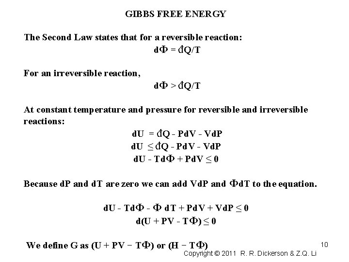 GIBBS FREE ENERGY The Second Law states that for a reversible reaction: d. Ф