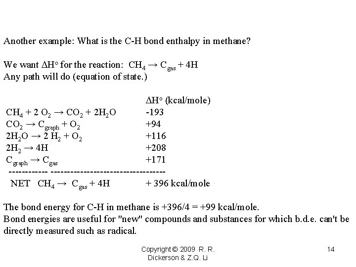 Another example: What is the C-H bond enthalpy in methane? We want Ho for