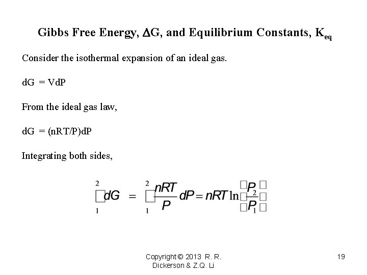 Gibbs Free Energy, G, and Equilibrium Constants, Keq Consider the isothermal expansion of an