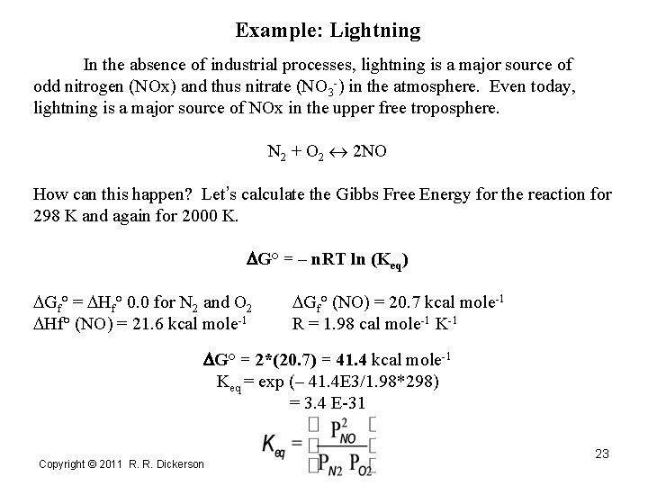 Example: Lightning In the absence of industrial processes, lightning is a major source of