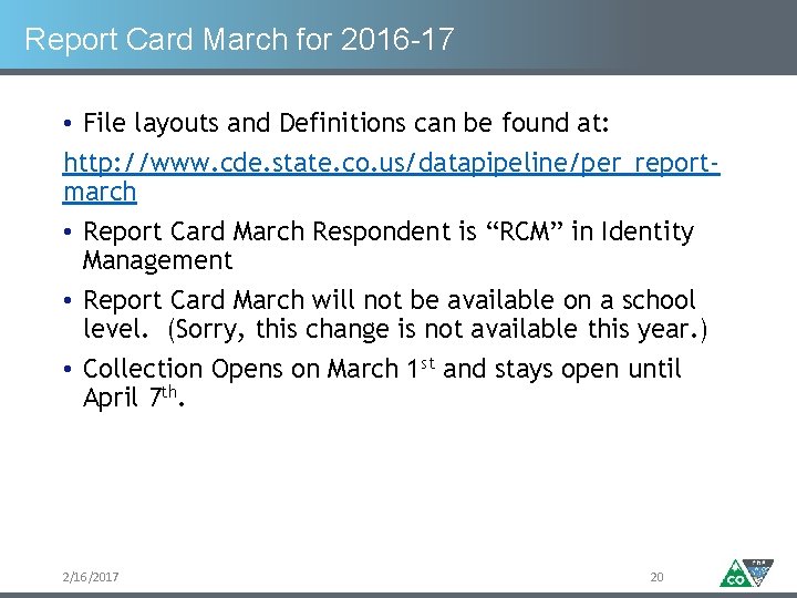 Report Card March for 2016 -17 • File layouts and Definitions can be found