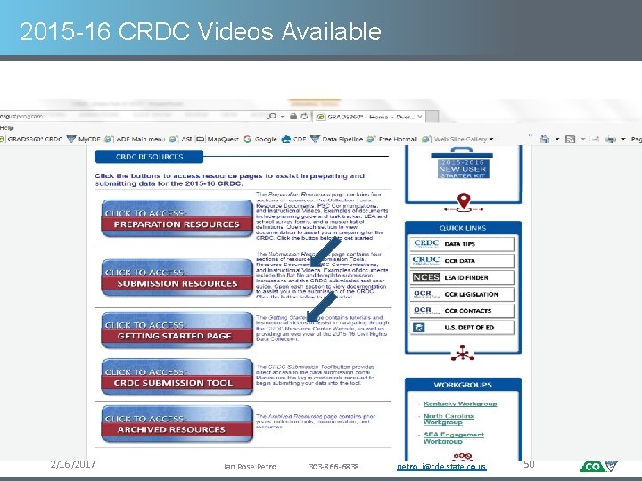 2015 -16 CRDC Videos Available 2/16/2017 Jan Rose Petro 303 -866 -6838 petro_j@cde. state.