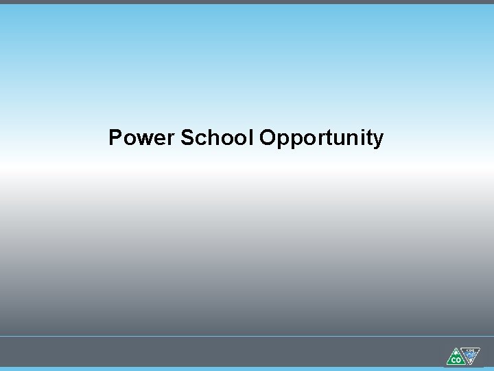 Power School Opportunity 