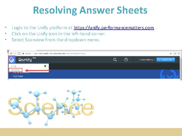 Resolving Answer Sheets • Login to the Unify platform at https: //unify. performancematters. com.