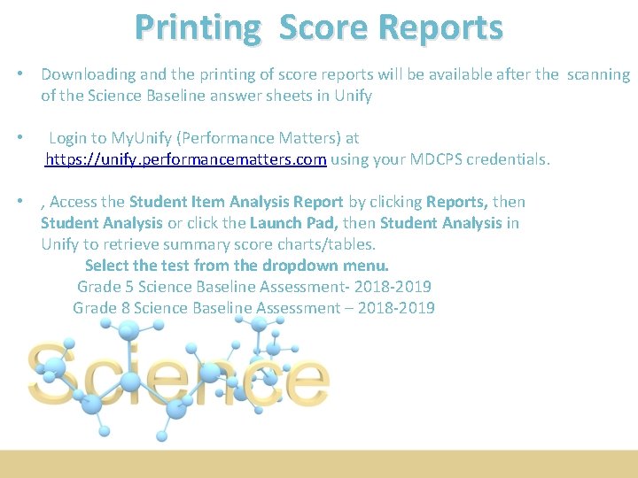 Printing Score Reports • Downloading and the printing of score reports will be available