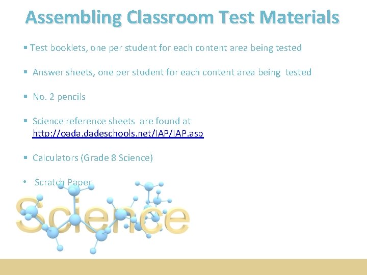 Assembling Classroom Test Materials § Test booklets, one per student for each content area