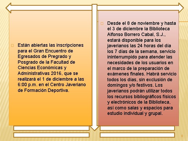 � � Están abiertas las inscripciones para el Gran Encuentro de Egresados de Pregrado