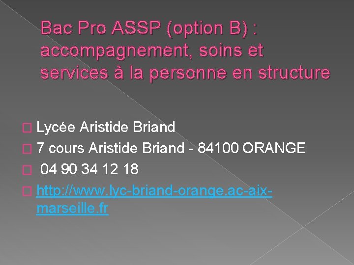 Bac Pro ASSP (option B) : accompagnement, soins et services à la personne en