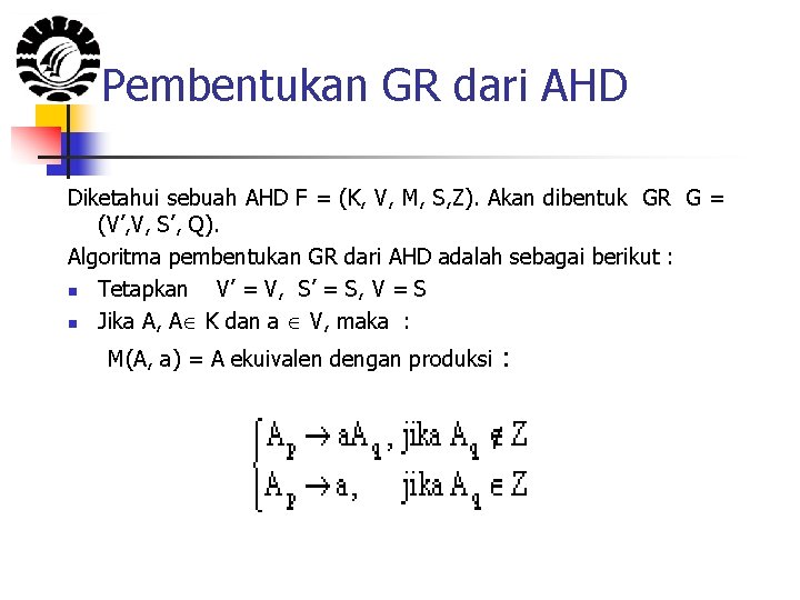 Pembentukan GR dari AHD Diketahui sebuah AHD F = (K, V, M, S, Z).