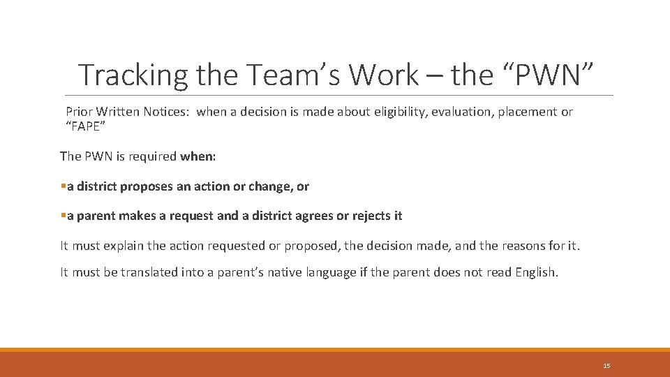 Tracking the Team’s Work – the “PWN” Prior Written Notices: when a decision is