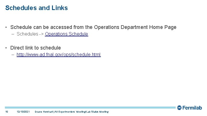 Schedules and Links • Schedule can be accessed from the Operations Department Home Page