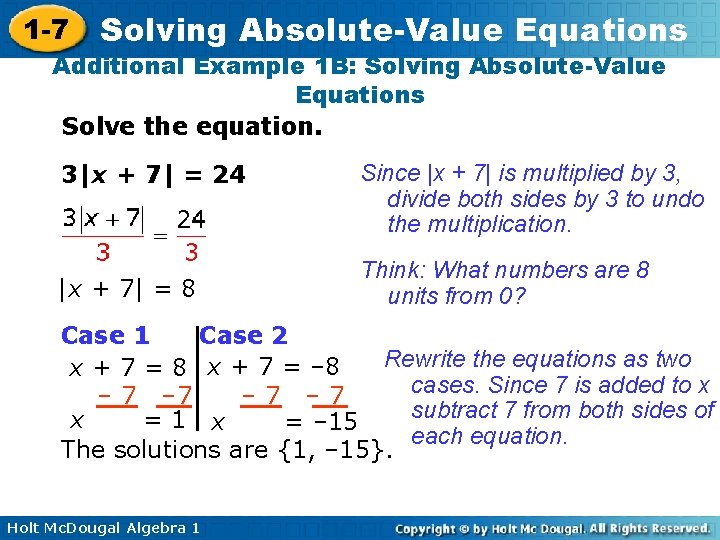 1 -7 Solving Absolute-Value Equations Additional Example 1 B: Solving Absolute-Value Equations Solve the