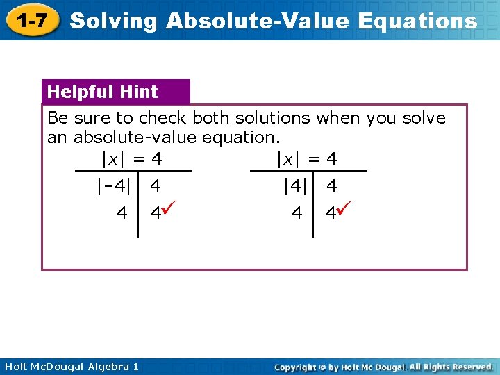 1 -7 Solving Absolute-Value Equations Helpful Hint Be sure to check both solutions when