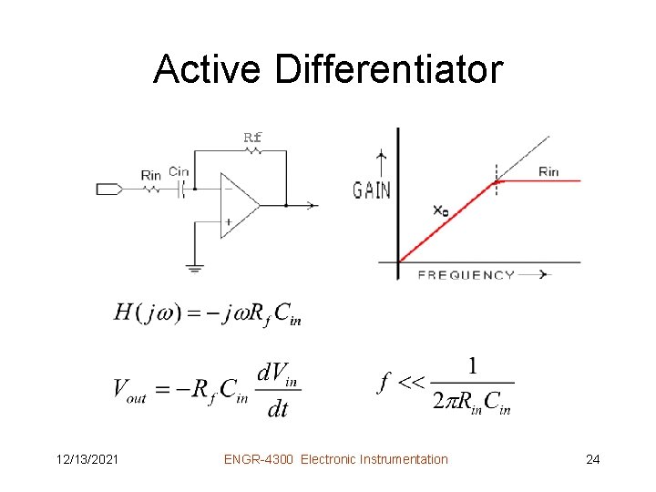 Active Differentiator 12/13/2021 ENGR-4300 Electronic Instrumentation 24 