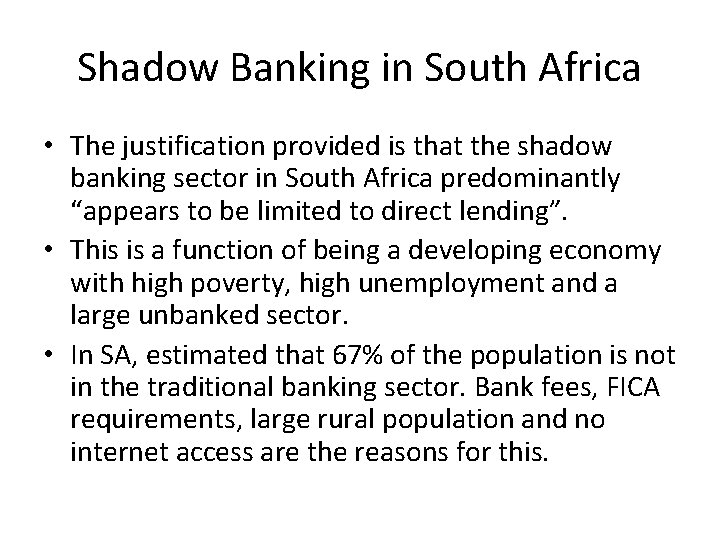 Shadow Banking in South Africa • The justification provided is that the shadow banking