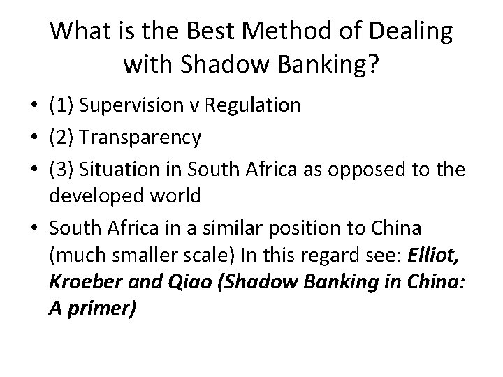 What is the Best Method of Dealing with Shadow Banking? • (1) Supervision v