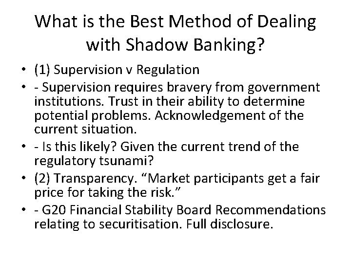 What is the Best Method of Dealing with Shadow Banking? • (1) Supervision v