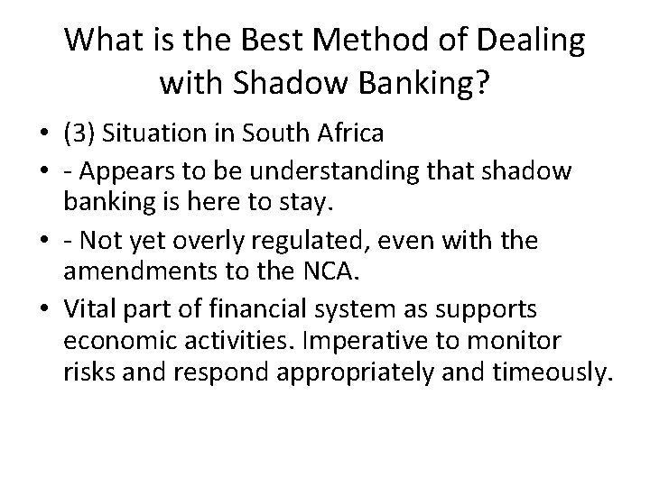 What is the Best Method of Dealing with Shadow Banking? • (3) Situation in