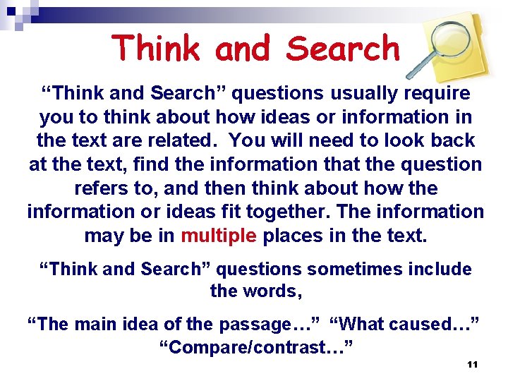 Think and Search “Think and Search” questions usually require you to think about how