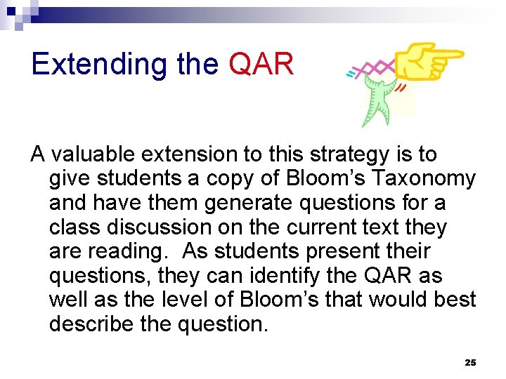 Extending the QAR A valuable extension to this strategy is to give students a