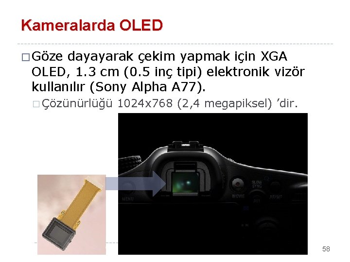 Kameralarda OLED � Göze dayayarak çekim yapmak için XGA OLED, 1. 3 cm (0.
