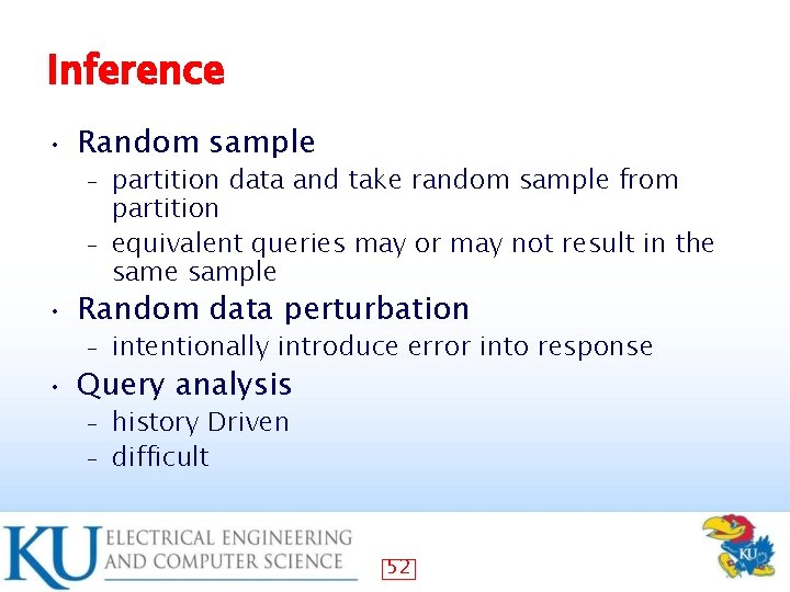 Inference • Random sample partition data and take random sample from partition – equivalent