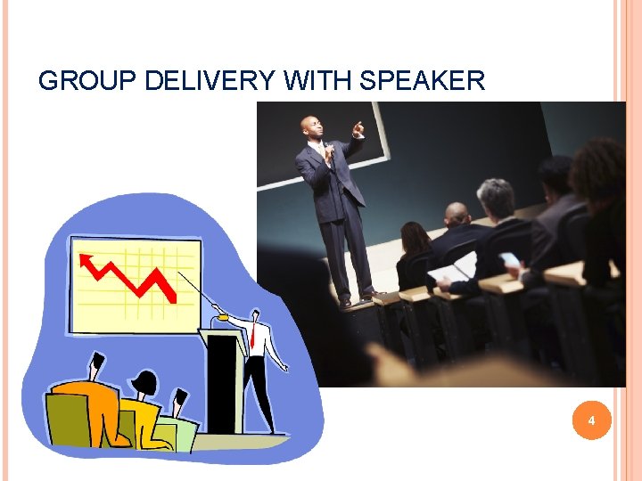 GROUP DELIVERY WITH SPEAKER 4 