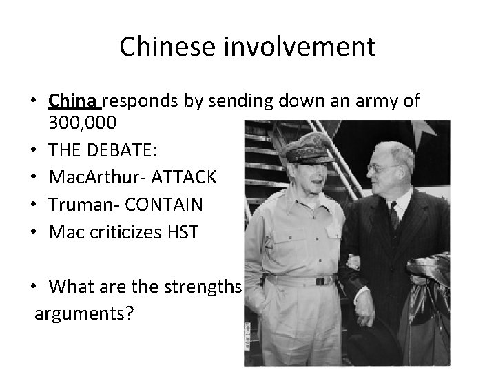 Chinese involvement • China responds by sending down an army of 300, 000 •