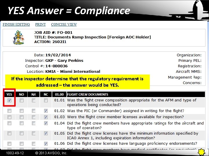 YES Answer = Compliance If the inspector determine that the regulatory requirement is addressed