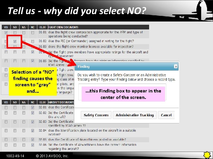 Tell us - why did you select NO? Selection of a “NO” finding causes