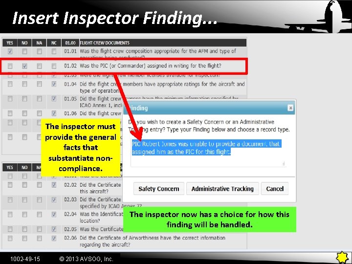 Insert Inspector Finding. . . The inspector must provide the general facts that substantiate